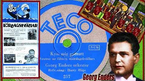 Thumbnail of Georg Enders and his orchestra - Kyss mig godnatt (Kiss me goodnight) 1933