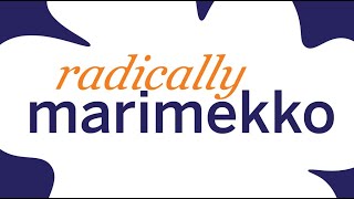 Radically Marimekko - an Exhibition Tour at American Swedish Historical Museum