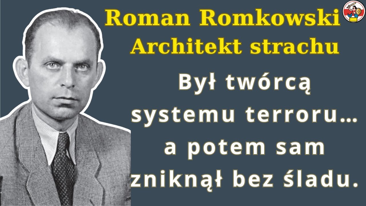Roman Romkowski: Architekt strachu – Człowiek, którego historia chciała wymazać