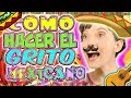 Como hacer el GRITO MEXICANO 🇲🇽 (Ranchero MARIACHI Charro) ►Fiesta Mexicana