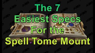 Mage Tower Best Specs to get the Spell Tome Mount