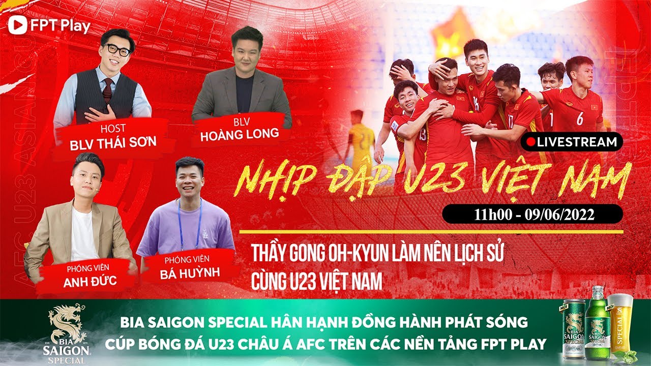 Nhịp đập U23 VN 09/06: Thầy Gong Oh-kyun làm nên lịch sử cùng U23 Việt Nam