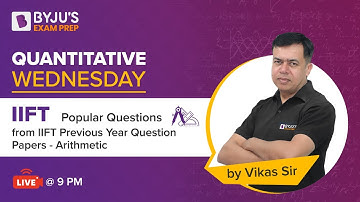 Popular Questions from IIFT Previous Year Question Papers - Arithmetic | BYJU
