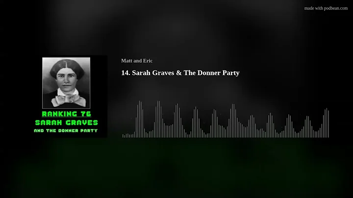 14. Sarah Graves & The Donner Party