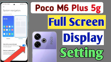 Poco M6 Plus 5g full screen mode settings | How to use full screen display in Poco M6 Plus 5g