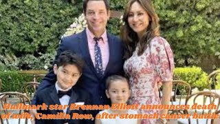 Hallmark star Brennan Elliott announces death of wife, Camilla Row, after stomach cancer battle