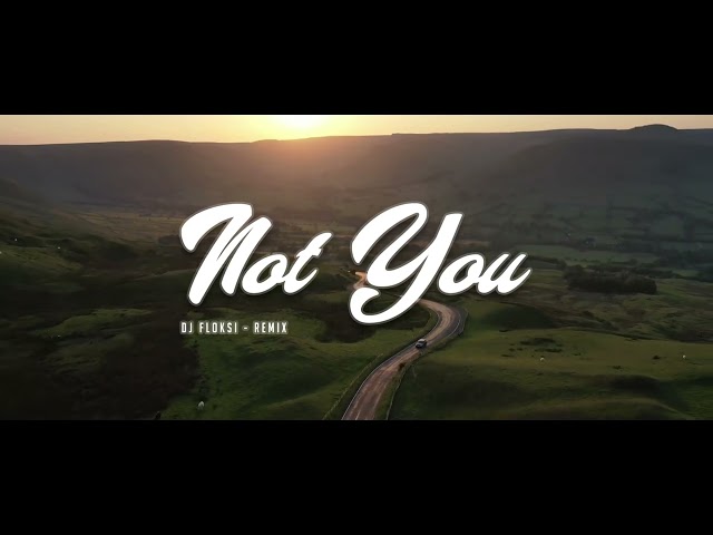 DJ FLOKSI - NOT YOU - SLOW REMIX class=