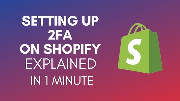 How To Set Up 2 Factor Authentication On Shopify?