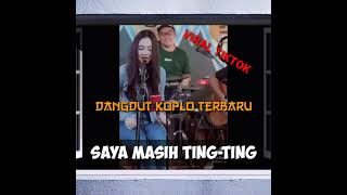 SAYA MASIH TING TING DIJAMIN MASIH TING TING I Viral TikTok 2021 (Dangdut Koplo Cover Terbaru)
