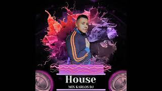 House Mix-Karlos Dj