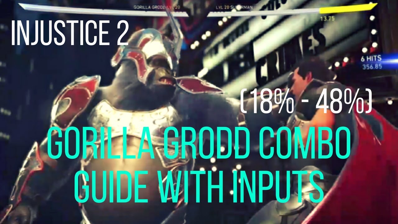 Injustice 2 | Gorilla Grodd Combo Guide With Inputs | 18% - 48%