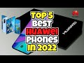 Top5 Best Huawei Phones -  Best 5 Huawei  Smart Phone  2022 (Review )