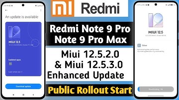 Redmi Note 9 Pro & Note 9 Pro Max Miui 12.5.2.0 & Miui 12.5.3.0 Enhanced Update Public Rollout Start