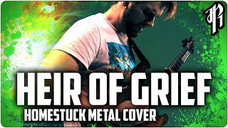 Homestuck - HEIR OF GRIEF || Metal Cover by RichaadEB chords