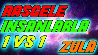 RAGELE İNSANLARLA 1 VS 1 ATTIM [ YENİ SERİ ] ZULA #1