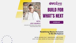 Build For What's Next: Redefining Neuro-Inclusion in the Workplace