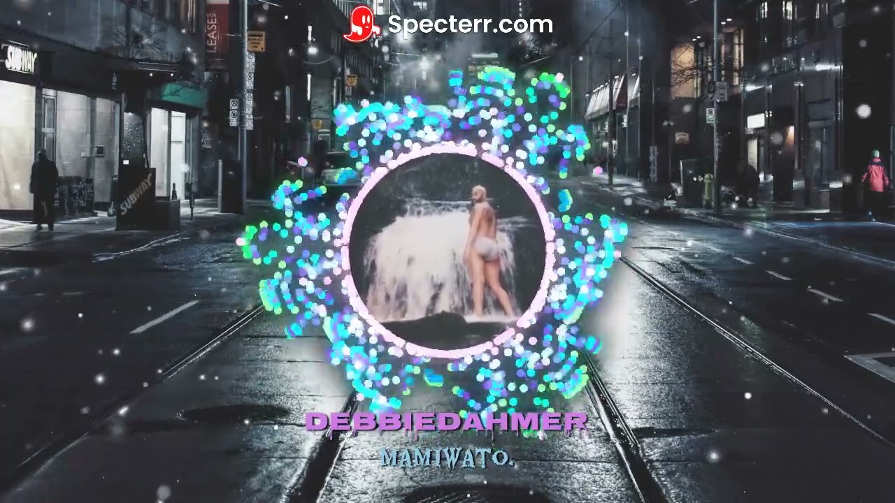 debbiedahmer - mamiwato (unoffical visualizer)