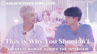 This is why you shouldn't separate NamJin during the interview!