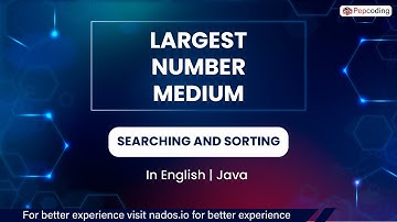 Largest Number Medium  Module  Searching And Sorting  In English  Java  Video 36