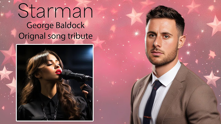 Starman George Baldock Original song tribute (expl ) Billy Blade