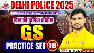 Delhi Police GS Classes 2025 | Delhi Police GS Practice Set 18 | GS By Ajeet Sir