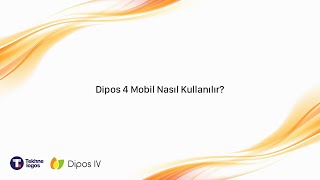 Di̇pos 4 Mobil Nasıl Kullanılır?