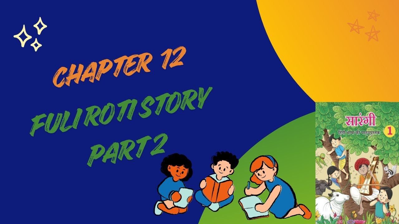 Class 1 Hindi Sarangi Chapter 12 Part 2 | Fuli Roti Activities | Question Answers & Practice