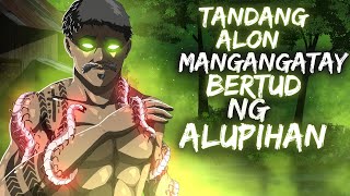 TANDANG ALON MANGANGATAY | BERTUD NG ALUPIHAN (Aswang True Story)