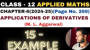 15Example l Chapter6 l APPLICATIONS OF DERIVATIVES l Class 12th Applied Maths l M L Aggarwal 2024-25