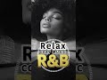 Chill & Soulful Vibes- 心地よいリズムR&Bチルソング2選 /90's R&B×HipHopの最強チルMIX/Background Music for Work#shorts