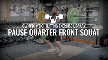 Pause Quarter Front Squat | Olympic Weightlifting Exercise Library