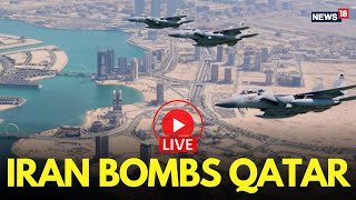 LIVE | Qatar Shuts Airspace | Al Udeid Base Attacked | Iran Attacks U.S. Bases In Qatar, Iraq | N18L