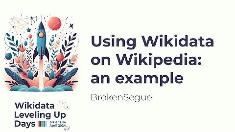 Using Wikidata on Wikipedia: an example (Wikidata Leveling Up Days 2024)