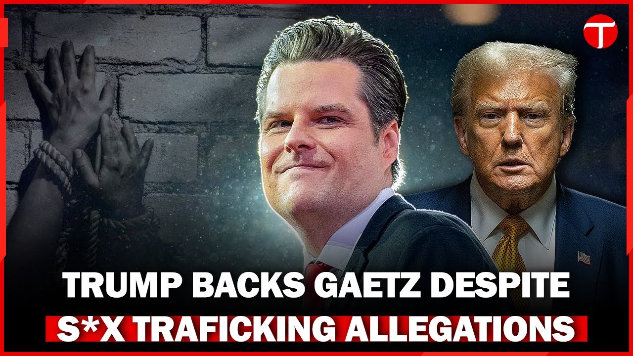 Trump Reaffirms Matt Gaetz's Nomination as Attorney General Amid Allegations