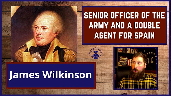 America's Favorite Double Agent - James Wilkinson