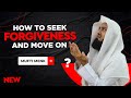 How to seek forgiveness and move on  london excel  mufti menk  light upon light