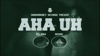 Željo69 - Aha Uh Feat. Nisuke