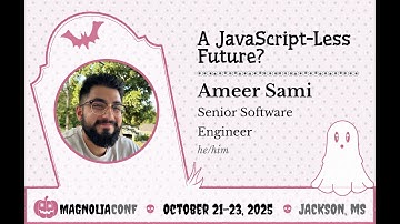 A JavaScript Less Future? | Ameer Sami | Magnolia Conf 2025