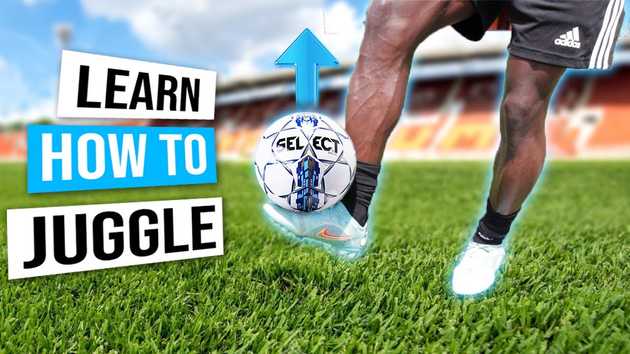 How to Juggle a Soccer Ball  : Mastering the Art