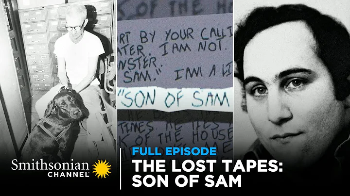 The Lost Tapes: Son of Sam  FULL EPISODE | Smithso...