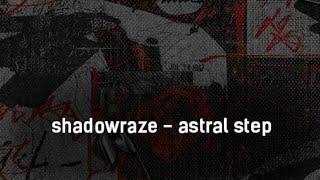 shadowraze - astral step 1 час.