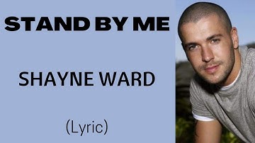 STAND BY ME - SHAYNE WARD (Lyric) | @letssingwithme23