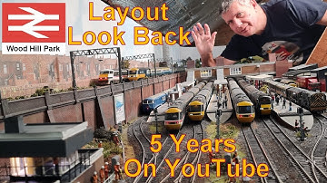 Model Railway Build, 5 Yrs on YouTube Today!