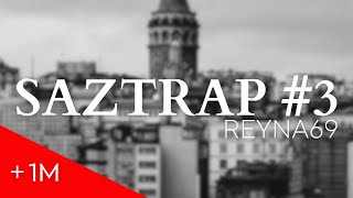 REYNA69 - SAZTRAP #3 Resimi