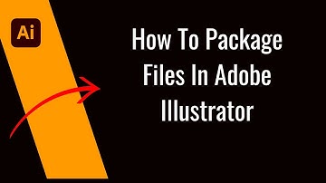 How To Package Files In Adobe Illustrator
