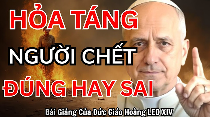Hỏa táng có phải là phạm tội không? || Giáo Hoàng Leo XIV