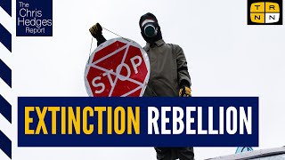 Extinction Rebellion's Roger Hallam: It's not the climate, it's the system | The Chris Hedges Report