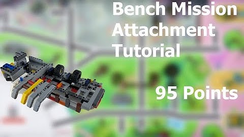 FLL Replay: Bench Mission 95 Points (Tutorial + Building Instructions)