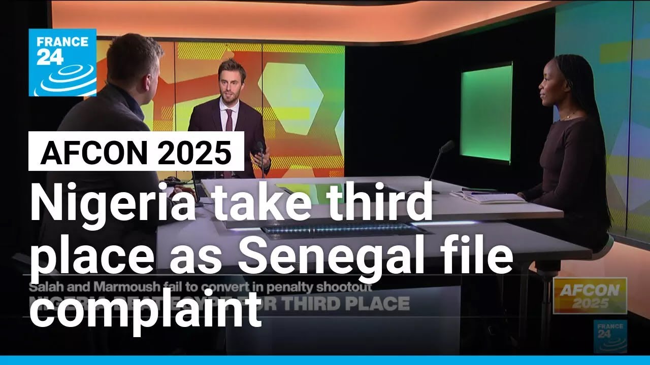 AFCON 2025: Nigeria claim third place as Senegal file complaint • FRANCE 24 English