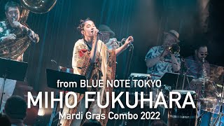 Video thumbnail of ""MIHO FUKUHARA 福原みほ Mardi Gras Combo 2022" BLUE NOTE TOKYO LIVE"